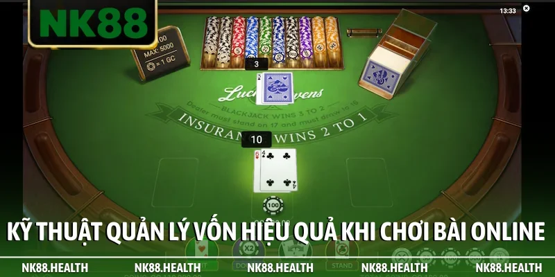Kỹ thuật quản lý vốn hiệu quả khi chơi bài online